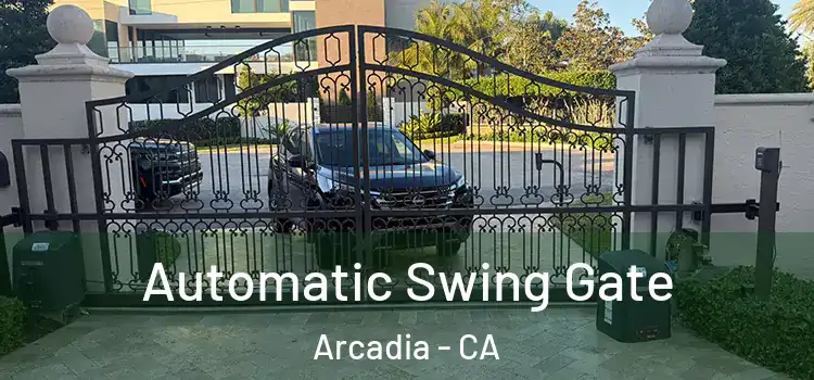 Automatic Swing Gate Arcadia - CA