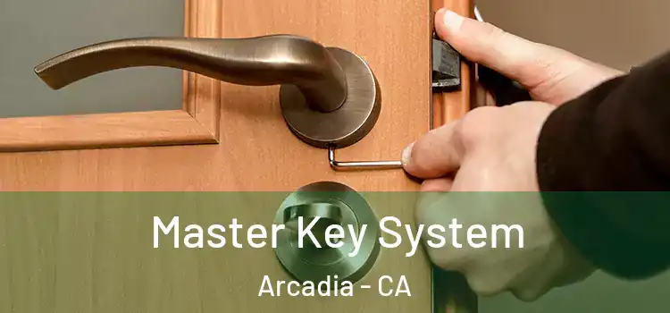 Master Key System Arcadia - CA