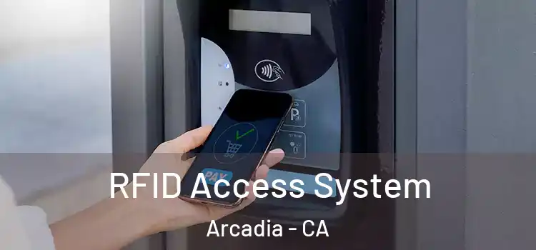 RFID Access System Arcadia - CA