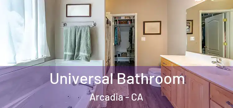Universal Bathroom Arcadia - CA